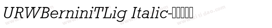 URWBerniniTLig Italic字体转换